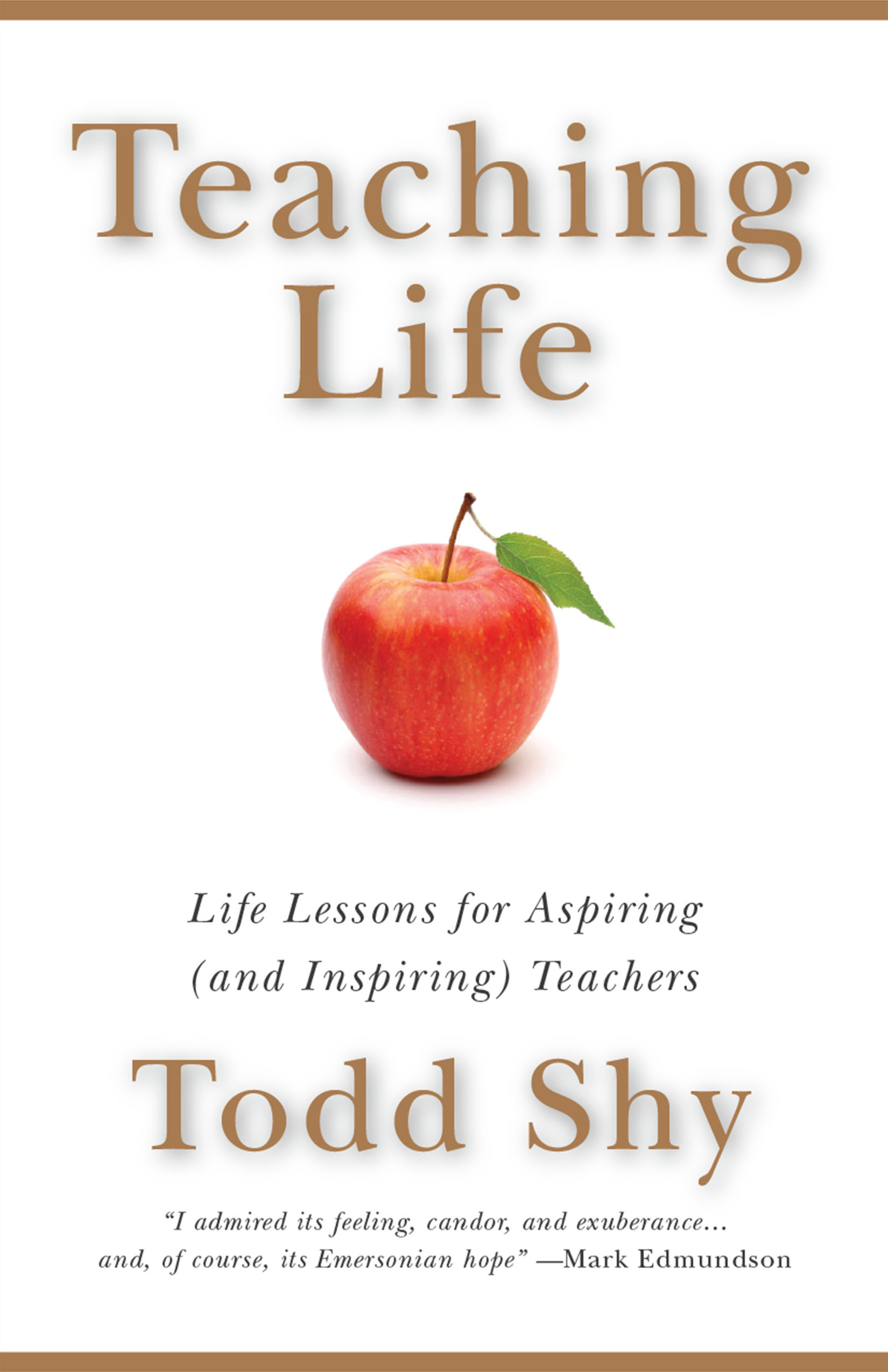 The book cover for “Teaching Life” by Todd Shy, a Featured Edition from Avenues The World School Press.