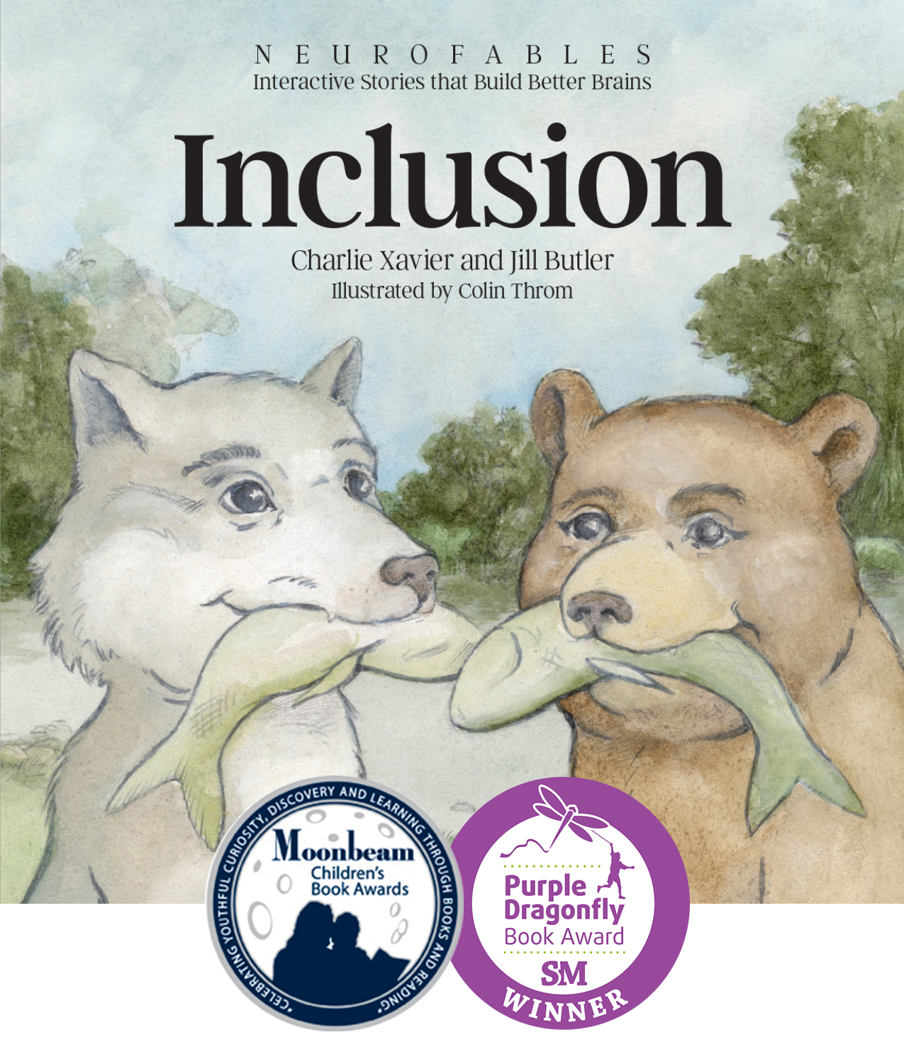 book cover for NeuroFables Inclusion… a badges show that this book is a winner of the Purple Dragonfly Book Award and the Moonbeam Children's Book Award Silver Medal