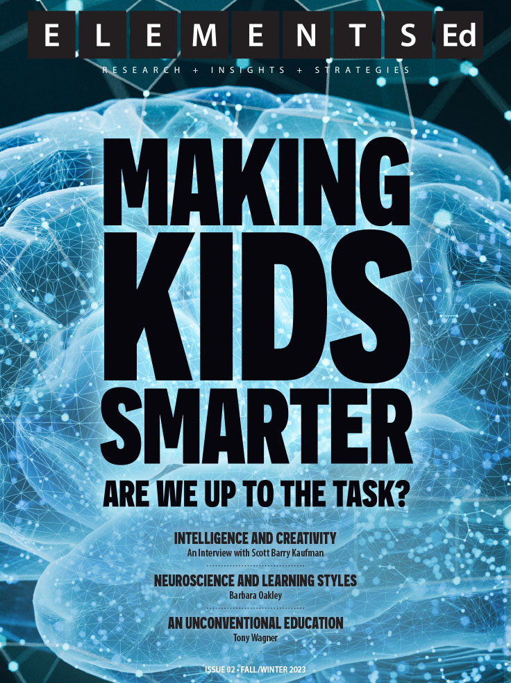 ElementsEd Issue 02 cover: Making Kids Smarter: Are We Up to the Task?